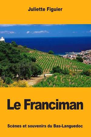 Le Franciman de Juliette Figuier