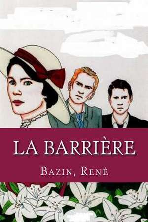 La Barriere de Bazin Rene