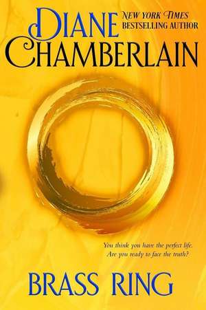 Brass Ring de Diane Chamberlain