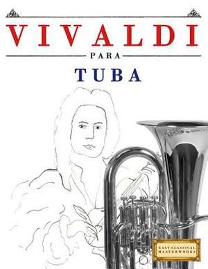 Vivaldi Para Tuba de Easy Classical Masterworks