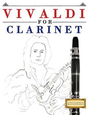 Vivaldi for Clarinet de Easy Classical Masterworks