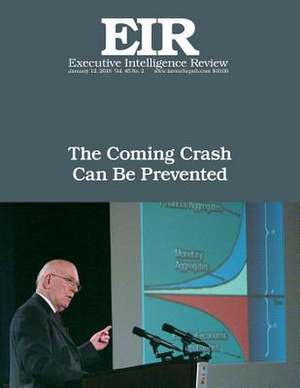 The Coming Crash Can Be Prevented de Lyndon H. Larouche Jr