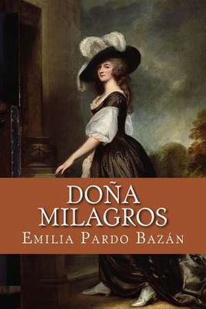 Dona Milagros de Pardo Bazan, Emilia