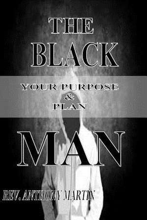 The Black Man de Rev Anthony Martin