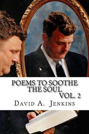 Poems to Soothe the Soul de David A. Jenkins