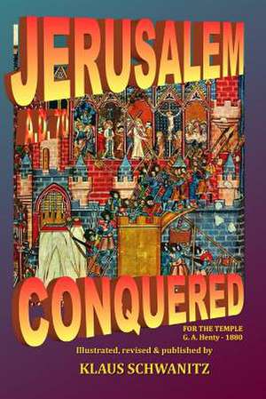 Jerusalem Conquered de Klaus Schwanitz