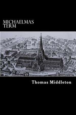 Michaelmas Term de Thomas Middleton