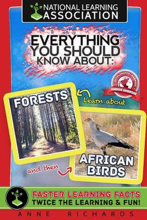 Everything You Should Know about Forests and African Birds de Anne Richards