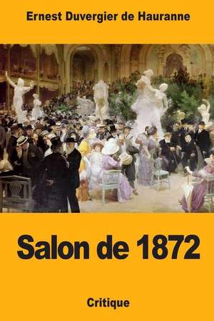 Salon de 1872 de Ernest Duvergier De Hauranne