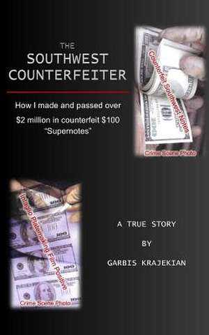 The Southwest Counterfeiter de Krajekian, Garbis