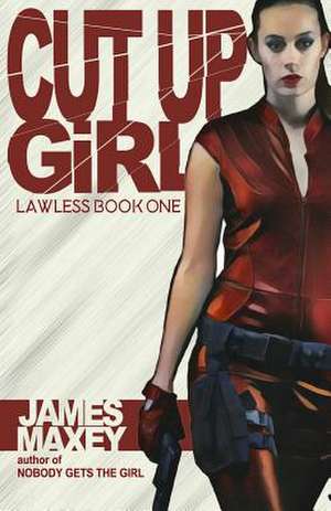 Cut Up Girl de James Maxey