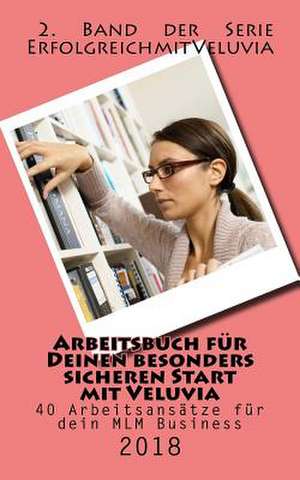 Arbeitsbuch Fur Deinen Besonders Sicheren Start Mit Veluvia de Winter, Alice