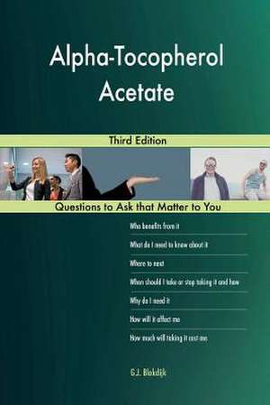 Alpha-Tocopherol Acetate; Third Edition de Blokdijk, G. J.