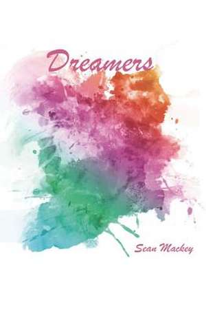 Dreamers de Sean Mackey