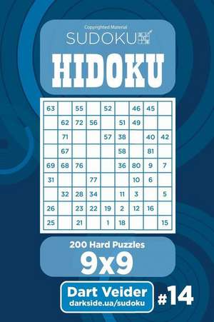 Sudoku Hidoku - 200 Hard Puzzles 9x9 (Volume 14) de Veider, Dart