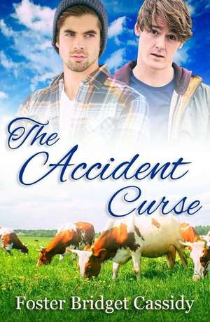 The Accident Curse de Cassidy, Foster Bridget