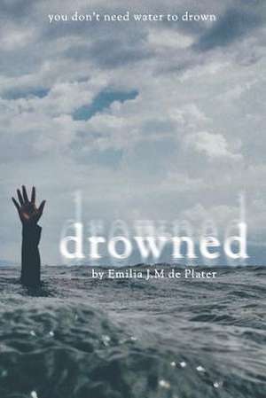 Drowned de de Plater, Emilia J. M.