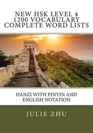 New Hsk Level 4 1200 Vocabulary Complete Word Lists de Julie Zhu