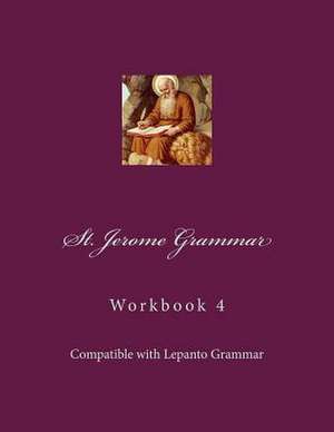 St. Jerome Grammar 4 Workbook de Connors