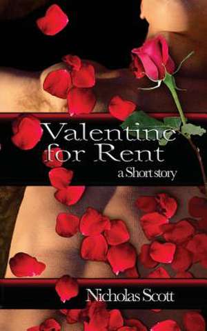 Valentine for Rent de Nicholas Scott