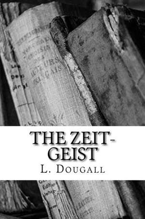 The Zeit-Geist de L. Dougall