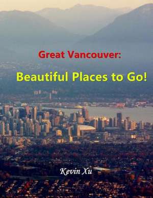 Great Vancouver de Kevin Xu