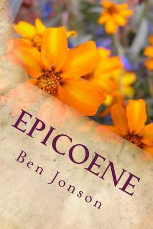 Epicoene de Ben Jonson