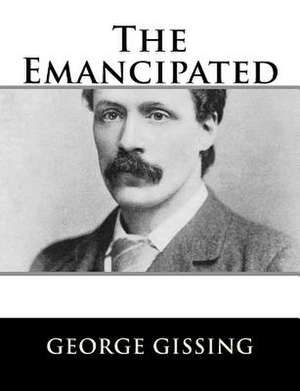 The Emancipated de George Gissing