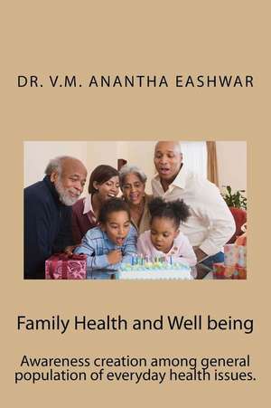 Family Health and Well Being de Eashwar VM, Dr Anantha