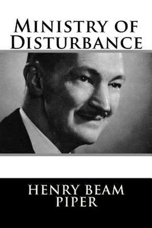 Ministry of Disturbance de Piper, Henry Beam