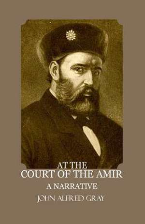 At the Court of the Amir de Gray, Mr John Alfred