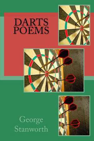 Darts Poems de George Stanworth