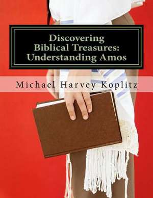 Discovering Biblical Treasures de Koplitz, Dr Michael Harvey