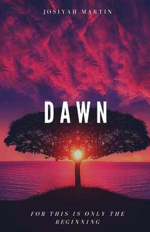 Dawn de Josiyah Martin