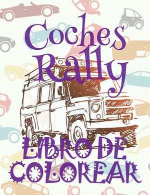 &#9996; Coches Rally Libro de Colorear &#9998; de Spain, Kids Creative