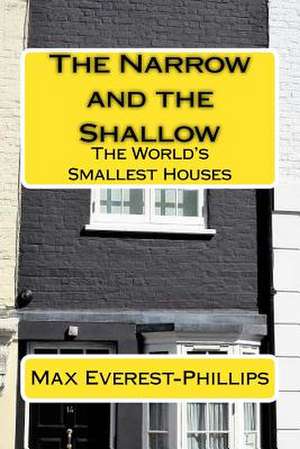 The Narrow and the Shallow de Everest-Phillips, Max