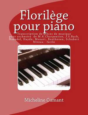 Florilege Pour Piano de Micheline Cumant