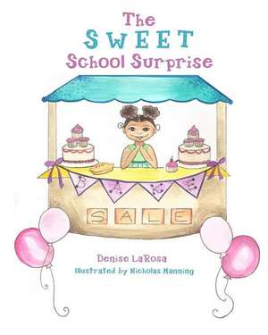 The Sweet School Surprise de LaRosa, Denise