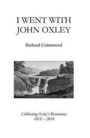 I Went with John Oxley de Grimmond, Mr Richard