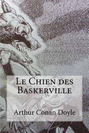 Le Chien Des Baskerville de Arthur Conan Doyle