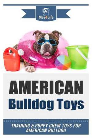 American Bulldog Toys de Mav4life