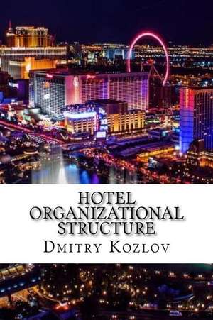 Hotel Organizational Structure de Kozlov, Mr Dmitry a.