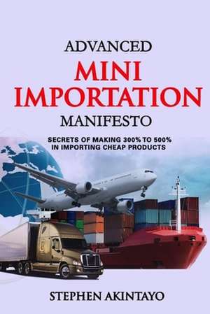 Advanced Mini Importation Manifesto de MR Stephen Akintayo