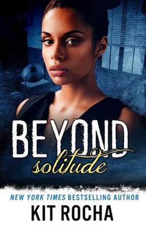 Beyond Solitude de Kit Rocha