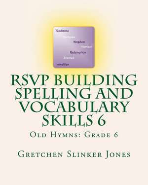 Rsvp Building Spelling and Vocabulary Skills 6 de Gretchen Slinker Jones