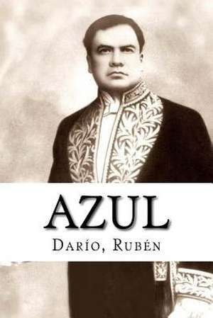 Azul de Ruben, Dario