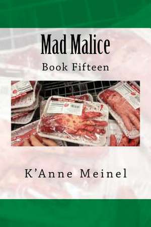 Mad Malice de K'Anne Meinel