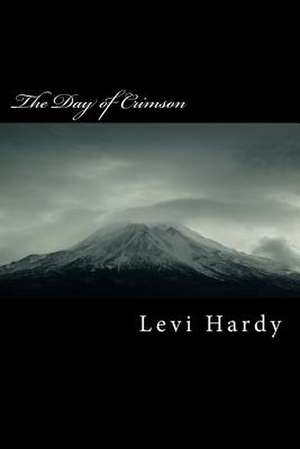 The Day of Crimson de Hardy, M. Levi