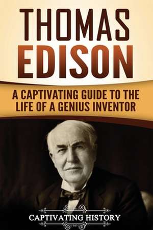 Thomas Edison de History, Captivating