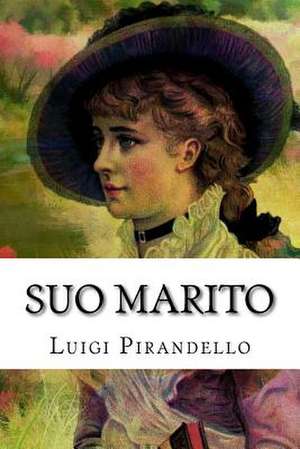 Suo Marito de Luigi Pirandello